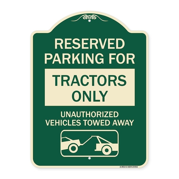 Parking Lot Reserved Parking for Tractors Only Unauthorized Vehicles Towed Away, A-DES-G-1824-23416